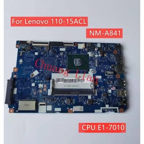 CG521 NM-A841 For Lenovo 110-15ACL notebook motherboard with CPU E1-7010 FRU 5B20L46264 DDR3 100% Fully Tested