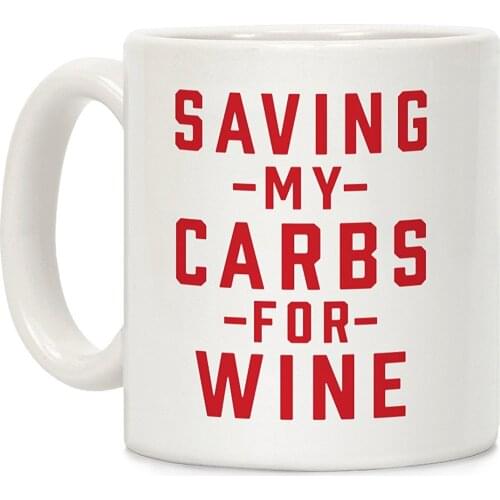 Saving my Carbs for Wine White 11 Ounce Ceramic Coffee Mug