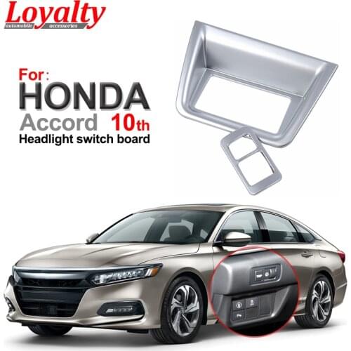 Loyalty Chrome for HONDA Accord 2018 Gen 10th Interior ABS Headlight Switch Frame Rearview Mirror Adjustment Button Cover Trim