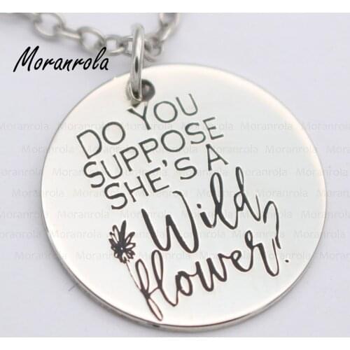 New arried" Do you suppose shes a wildflower "Copper necklace Keychain,charm Hand Stamped Jewelry Wildflower necklace Wonderland
