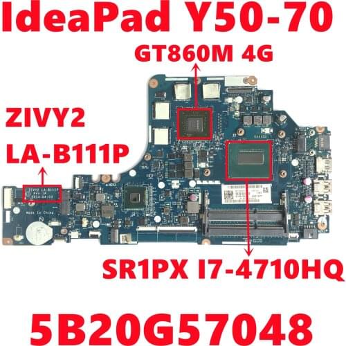 FRU:5B20G57048 Mainboard For Lenovo IdeaPad Y50-70 Laptop Motherboard ZIVY2 LA-B111P With I7-4710HQ CPU N15P-GX-A2 Fully Tested