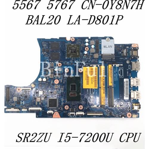 For Dell 5567 5767 BAL20 LA-D801P Laptop Motherboard W/ SR2ZU I5-7200U CPU CN-0Y8N7H 0Y8N7H Y8N7H 100% full Working well