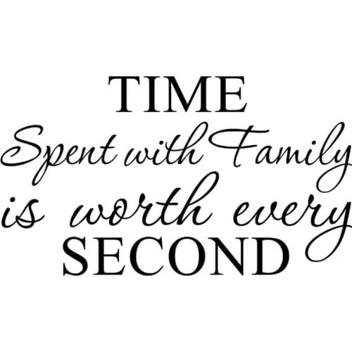 Time Spent with Family is Worth Every Second Wall Stickers Removable Art DIY Sticker Home Decal