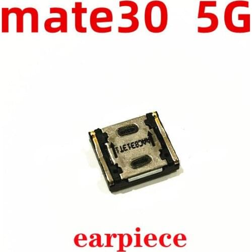 For Huawei mate 30 5G version Earpiece Receiver Module Ear Speaker Module