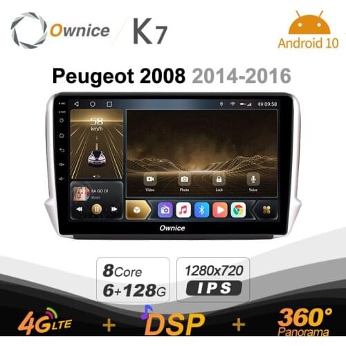 Ownice K7 6G+128G Ownice Android 10.0 Car Radio for 2014-2016 Peugeot 2008 GPS 2din 4G LTE 5G Wifi autoradio 360 SPDIF 1280*720