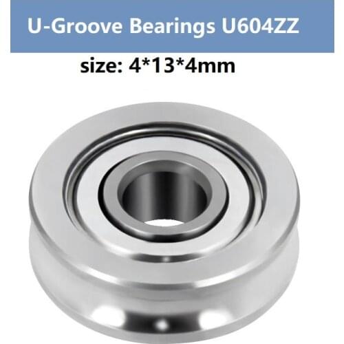 MEGA 10pcs/lot U-Groove Bearings U604ZZ Extruder Parts For 3D Printer Idler Belt Pulley Ball Rail bearing 604UU 4x13x4mm Wheel