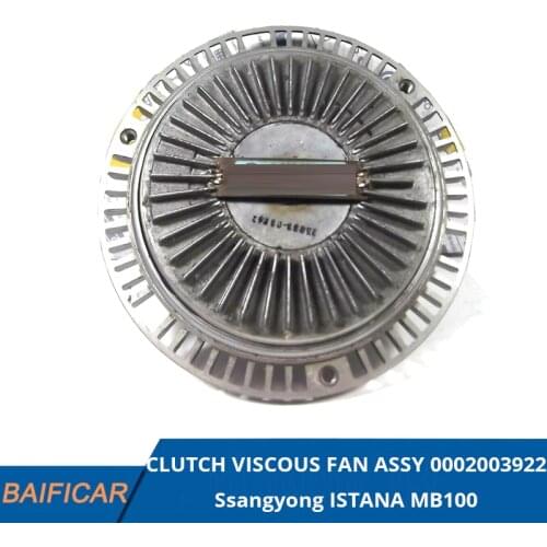 Baificar Brand New CLUTCH VISCOUS FAN ASSY # 0002003922 For Ssangyong ISTANA MB100
