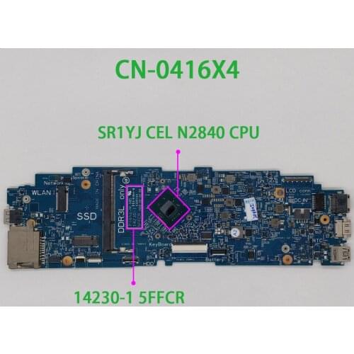 For Dell Latitude 3150 416X4 0416X4 CN-0416X4 w Celeron N2840 CPU 2.16 GHz 14230-1 Laptop PC NoteBook Motherboard Mainboard