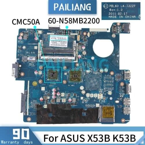 PAILIANG Laptop motherboard For ASUS X53B K53B CMC50A Mainboard LA-7322P 60-N58MB2200 DDR3 TESTED