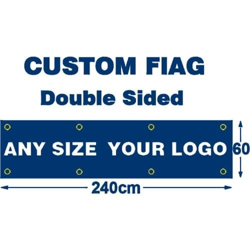 Custom 2x8FT Double Sided Banner 60X240cm Any Size Brand Team Sport Club Indoor Outdoor Customize Flags Brass Grommets Wholesale