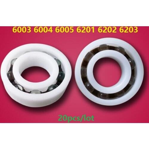 20pcs POM bearing 6003 6004 6005 6201 6202 6203 Plastic ball bearings with Glass balls Nylon Cage deep groove