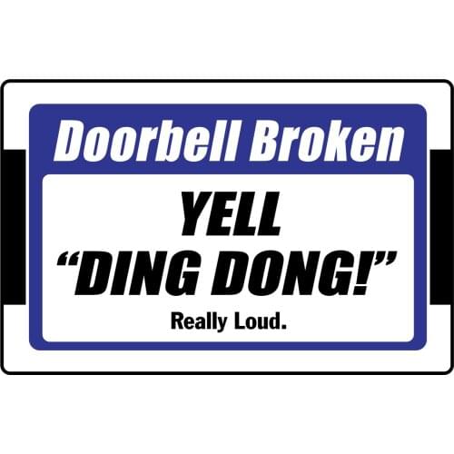 StickerPirate Doorbell Broken Yell Ding Dong Really Loud 8" x 12" Funny Metal Novelty Sign Aluminum NS 2041