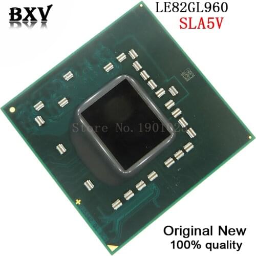 100% New LE82GL960 SLA5V BGA Chipset BXV