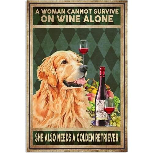 Golden Dog A Woman Cannot Survive On Wine Alone She Also Need A Golden Retriever Gifts Wall Decor Art Gifts Lovers Poster