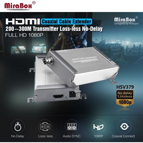 HSV379 HDMI Extender Over Coaxial Cable With No Latency Time And Video Lossless HDMI Coax Transmitter and receiver By RG59/6U