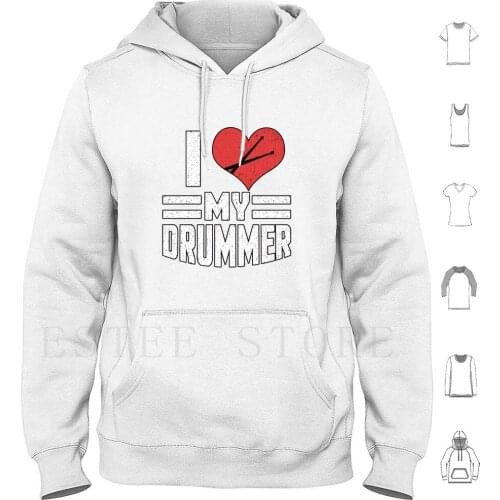 I Love My Drummer Drummer Music Gift Hoodies Long Sleeve Music Wind Instrument Orchestra Musical Instrument Music
