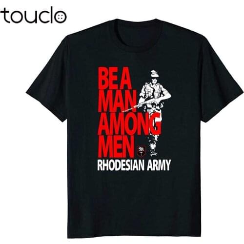 Rhodesian Army - Be A Man Among Men Fashion Summer Short Sleeve Cotton Man Clothing Concert T Shirts