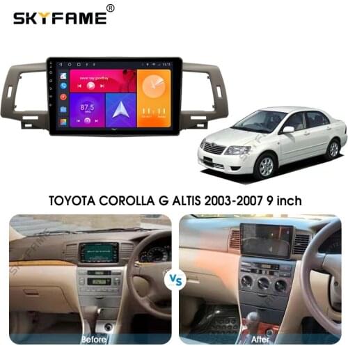 SKYFAME Android Car Navigation Radio Multimedia Player For TOYOTA COROLLA G ALTIS 2003-2006 Android Auto stereo GPS system
