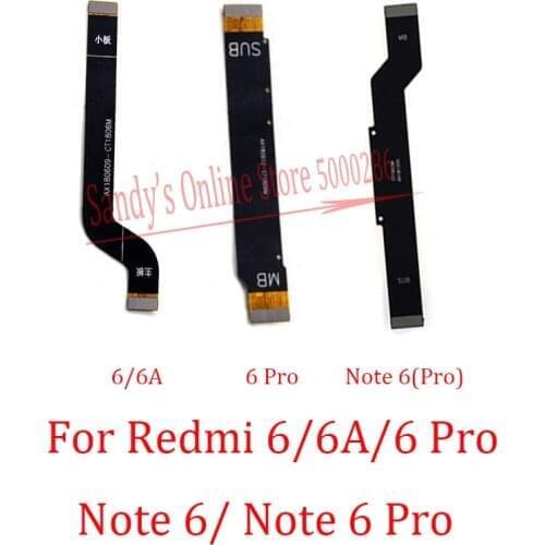 10 PCS New For Xiaomi Mi Redmi6 Redmi 6 6A Pro Note 6 Pro 6pro Main Board Motherboard Connector LCD Display Flex Cable Part