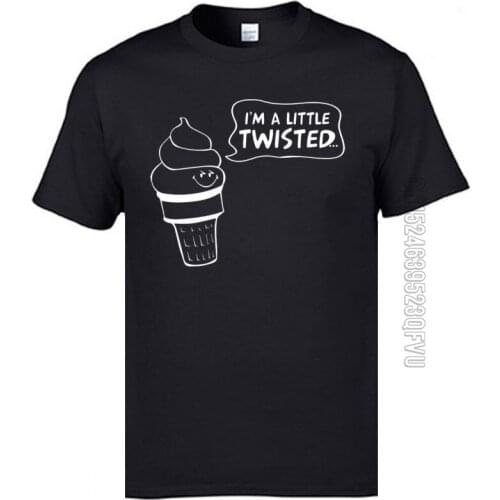 Brand Mens T Shirt Crew Neck All Cotton Im A Little Twisted Tops T Shirt Casual T-shirts Free Shipping