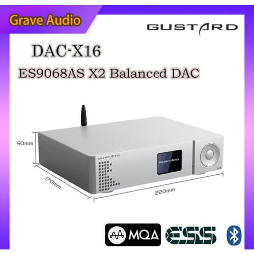 GUSTARD DAC X16 MQA Decoder Bluetooth5.0 Dual ES9068AS Native Balanced DAC Full Decoding DSD512 XU216 USB IIS X16 Balanced