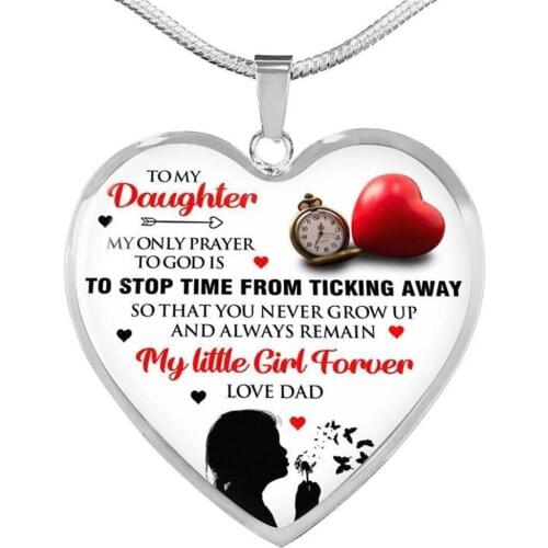 Dad To Daughter Pendant Necklace MY ONLY PRAYER IS STOP TIME FROM TICKING AWAY SO THAT YOU NEVER GROW UP LOVE YOU Jewelry Gift