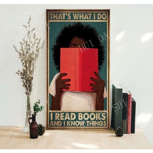 Books poster- Thats What I Do I Read Book and I Know things Girl loved books poster,Love Book Poster, Love Reading Poster