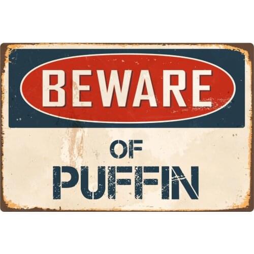 StickerPirate Beware Of Puffin 8 x 12 Vintage Aluminum Retro Metal Sign VS344
