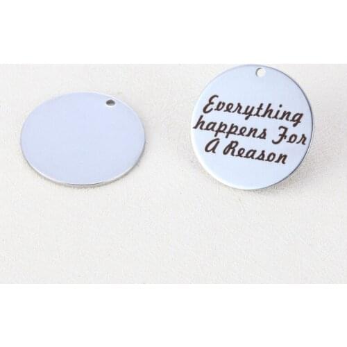 20pcs/lot 25mm New Arrival Stainless Steel Message Charms "Everything Happen For A Reason" For DIY jewelry making
