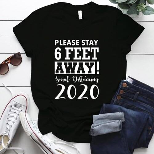 Plus Size PLEASE STAY 6 FEET AWAY Social Distancing 2020 Printed Short Sleeve Loose Neck Woman Tshirts Y2k Tops Mujer Camisetas
