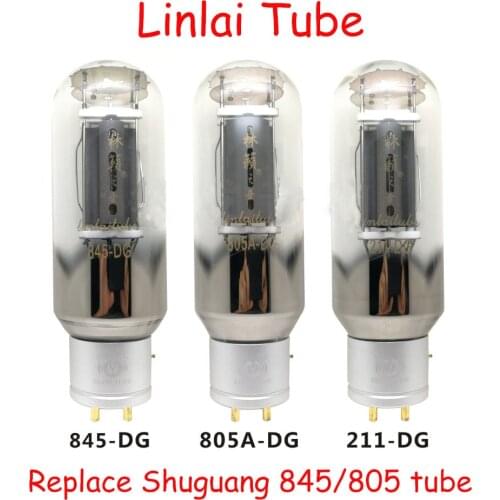 Linlai tube 211-DG 845-DG 805-DG replaces Shuguang 845 805 electronic tube original precision matching