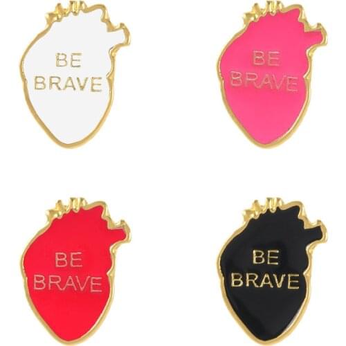 Black red pink white Organ Heart Enamel Pins BE BRAVE Badges Custom Brooches Pastel Lapel pin Heart Encouraging Jewelry Gift