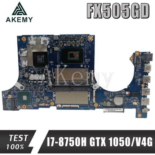 Akemy FX505GD Motherboard For Asus TUF Gaming FX505G FX505GD FX505GE 15.6 inch Mainboard I7-8750H GTX 1050/V4GB GDDR5