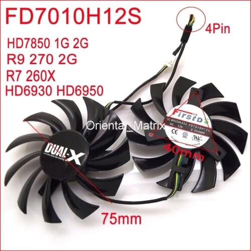 Free Shipping 2pcs/lot FD7010H12S 75mm For Sapphire HD6930 HD7850 HD6950 R9 270 R7 260X Graphics Card Cooling Fan 4Pin