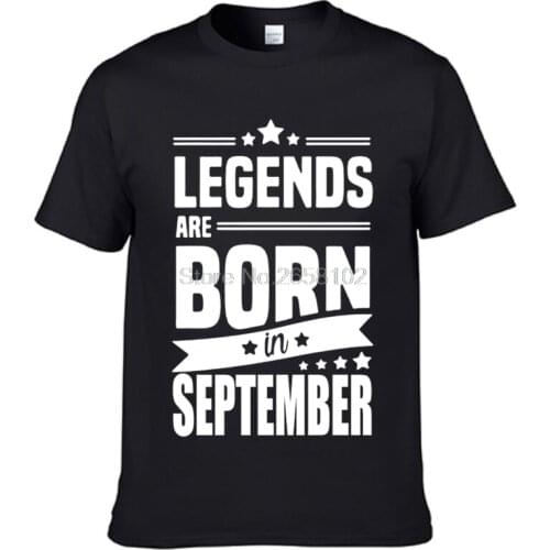 2018 Men T-shirt Legends Are Born In September Funny Birthday Gift T Shirt Male Fashion Cool Printed Summer Tees Tops