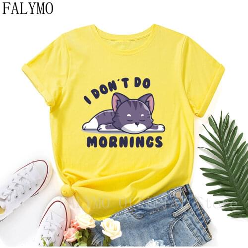 I Don't Do Mornings Cute Cat Shirts Weekend Women Short Sleeve Cotton Summer Tops Graphic T-shirts Female Top Tee Shirt Clothes