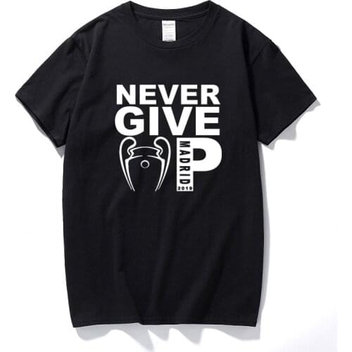 New Summer Camisetas Hombre T-shirt Never Give Up Madrid 2019 League Final Salah Inspired T shirt Casual Cotton Tee Shirt Homme