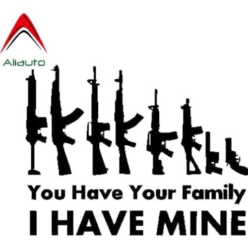 Aliauto Funny Car Stickers Automobile Styling Gun You Have Your Family I Have Mine Vinyl Sunscreen Decal Black/silver,12cm*10cm