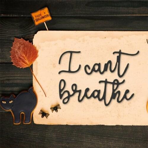 I can't breathe Words Metal Cutting Dies Stencils Scrapbooking Album Paper Cards Decor Handcraft Embossing Template New