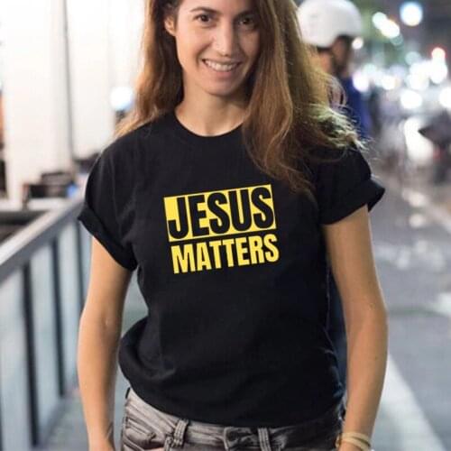 Jesus Matters Funny Printed Women Tshirt Christian Graphic Religous Mental Cotton Casual Tops Black White Easter Summer Tee