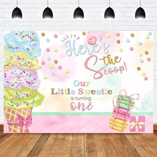 Little Sweetie One Birthday Party Photo Background Heres the Scoop Ice Cream Newborn Backdrop Dessert Macaron Gifts Princess