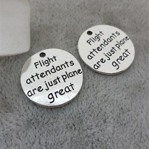 High Quality 20 Pieces/Lot Diameter 20mm Letter Printed Flight Attendants Are Just Plane Great Round Metal Message Charm