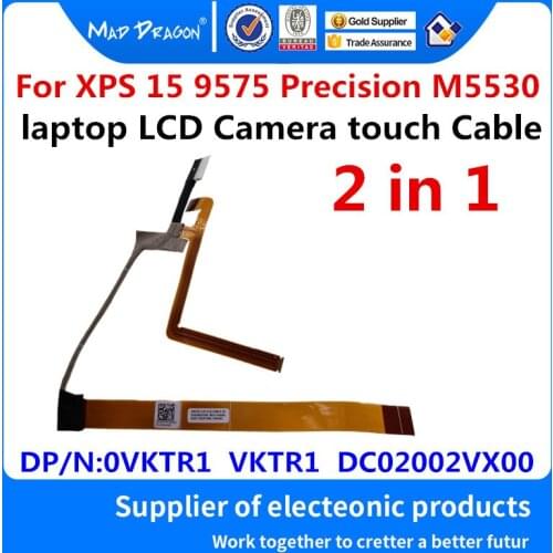 MAD DRAGON Brand laptop new DAZ10 LCD CCD Cable 2D For Dell XPS 15 9575 Precision M5530 2 in 1 Camera touch Cable 0VKTR1 VKTR1