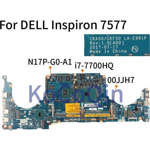 KoCoQin Laptop motherboard For DELL Inspiron 7577 i7-7700HQ Mainboard CN-00JJH7 00JJH7 LA-E991P SR32Q N17P-G0-A1 DDR4