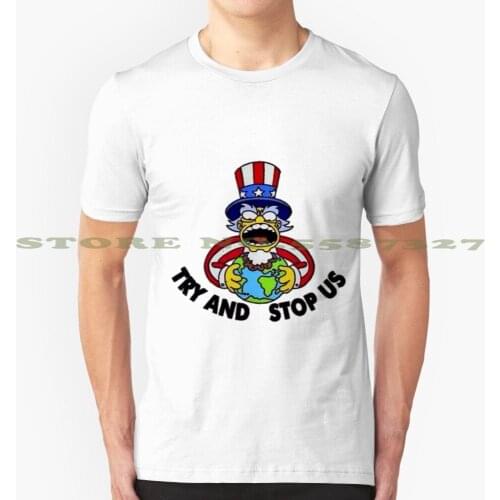 ~ Try And Stop Us ~ Cool Design Trendy T-Shirt Tee Maggie Snowball Krusty The Clown Otto Nelson Kent Ned Flanders Apu Moe Mr