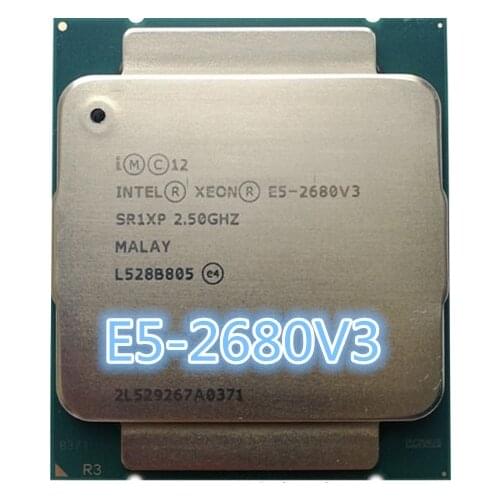 Intel Xeon E5-2680V3 Processor 2.50GHz 30MB 120W SR1XP E5-2680 V3 LGA2011-3 12-Cores Desktop CPU E5-2680 V3
