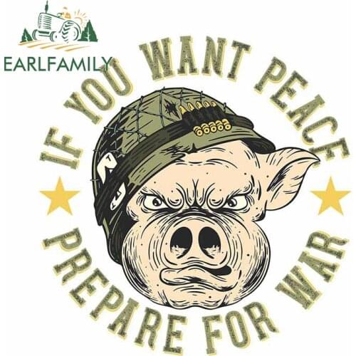 EARLFAMILY 13cm x 12.5cm for If You Want Peace Cartoon Pig Car Sticker Creative Trunk Decal Waterproof Sunscreen Vinyl Car Wrap