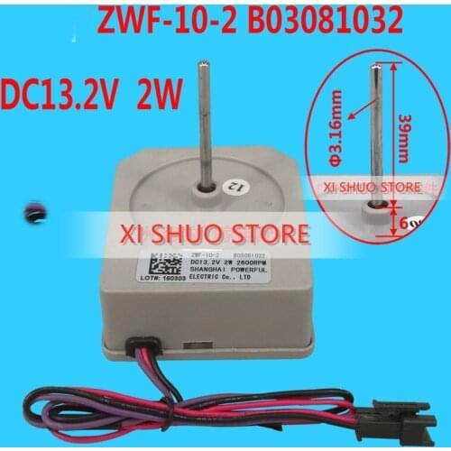 New DC Motor Fan ZWF-10-2 B03081032 DC13.2V 2W for MeiLing&Rongsheng Double Door Refrigerator Fan Motor