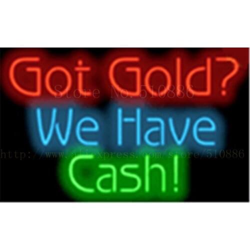 Got Gold? We Have Cash! NEON SIGN REAL GLASS BEER BAR PUB LIGHT SIGNS display Accessory Pawn shop Advertising Light 17*14"
