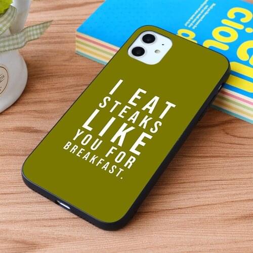 For iPhone I Eat Steaks Like You For Breakfast Soft TPU border Apple iPhone Case